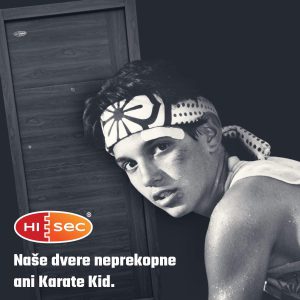 Naše dvere neprekopne ani Karate Kid